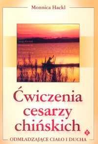 Ćwiczenia cesarzy chińskich odmładzające ciało i ducha