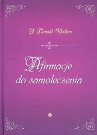 Afirmacje do samoleczenia