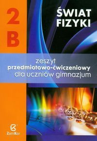 Świat fizyki 2B Zeszyt przedmiotowo-ćwiczeniowy